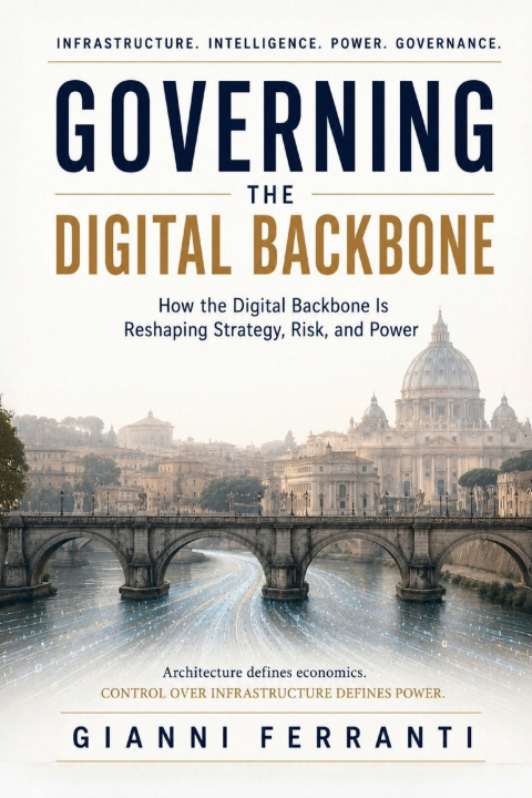 Könyv Governing The Digital Backbone Gianni Ferranti