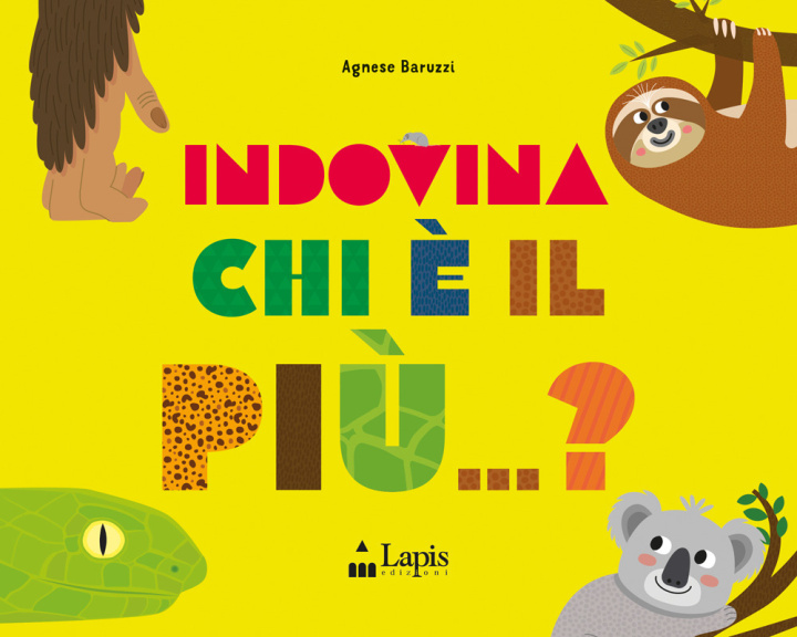 Könyv Indovina chi è il più...? Agnese Baruzzi