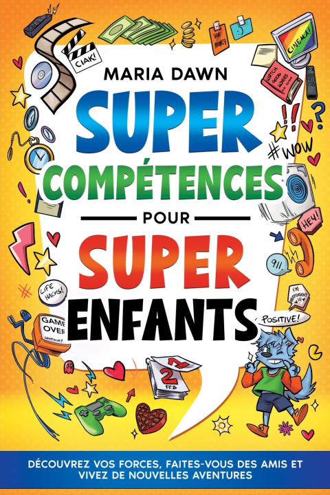 Könyv Super Compétences pour Super Enfants Maria Dawn