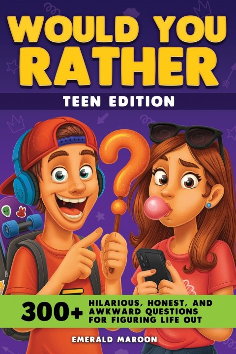 Könyv Would You Rather - Teens Edition Emerald Maroon
