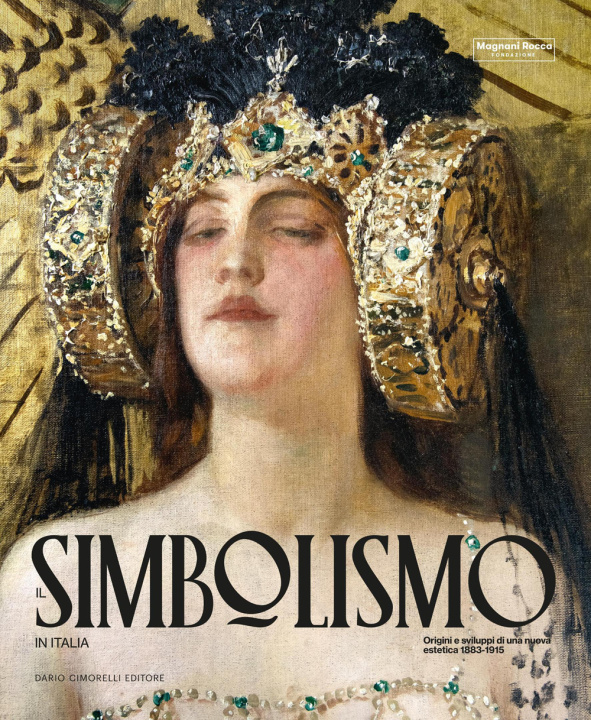 Könyv Il simbolismo in Italia 1883-1915 Stefano Roffi