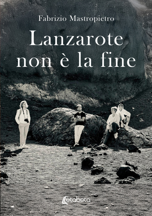Könyv Lanzarote non è la fine Fabrizio Mastropietro