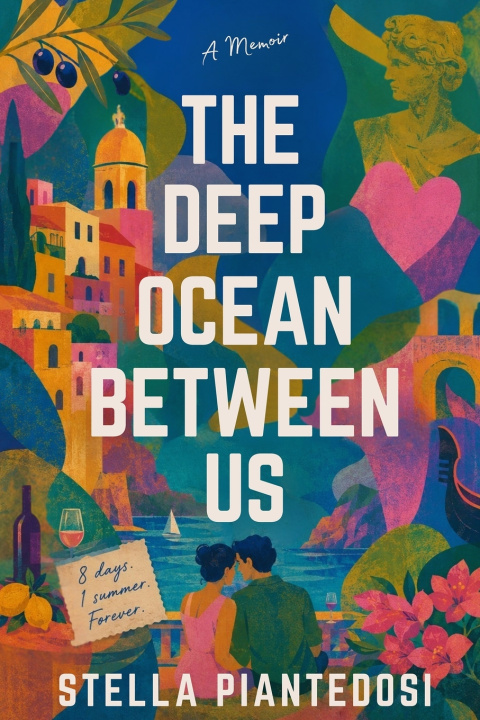 Könyv The Deep Ocean Between Us Stella Piantedosi