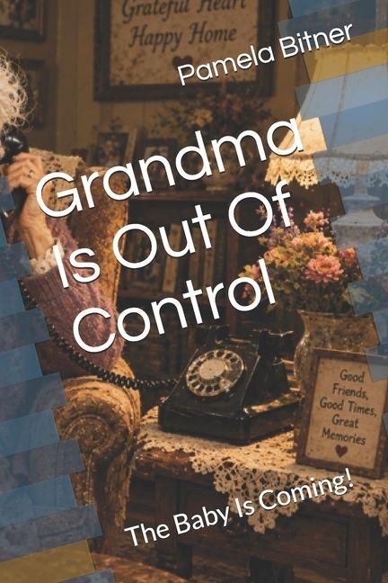 Könyv Grandma Is Out Of Control 