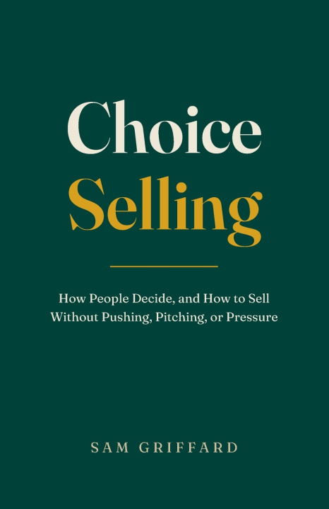 Könyv Choice Selling Sam Griffard