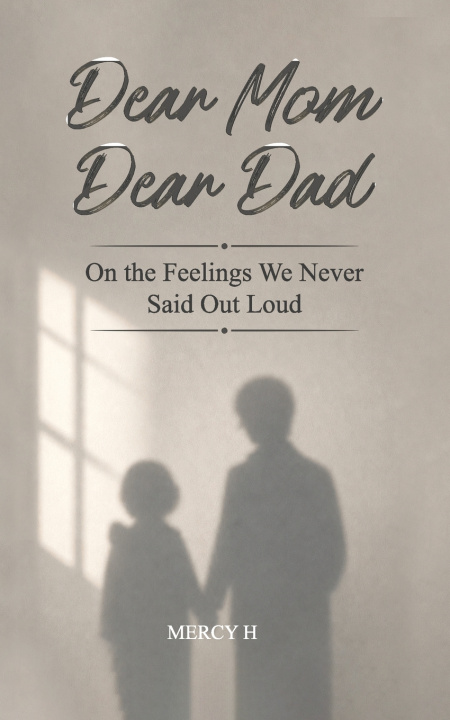 Könyv Dear Mom, Dear Dad Mercy H