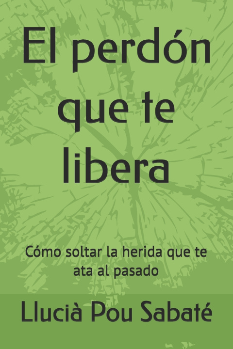Könyv El perdón que te libera Llucià Pou Sabaté