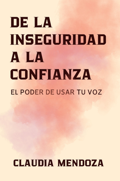 Buch De la inseguridad a la confianza Claudia Mendoza