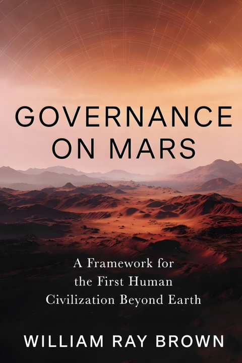 Könyv Governance On Mars William Ray Brown
