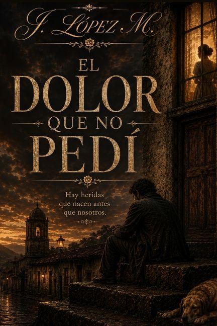 Könyv El Dolor Que No Pedí 