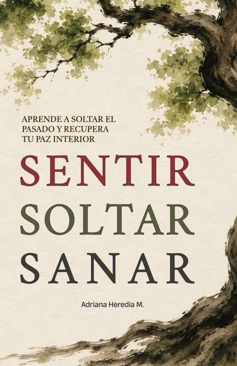 Könyv SENTIR SOLTAR SANAR Adriana Heredia M.