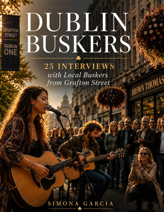 Könyv Dublin Buskers Simona Stefanakova Garcia
