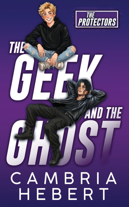Könyv The Geek and the Ghost Cambria Hebert