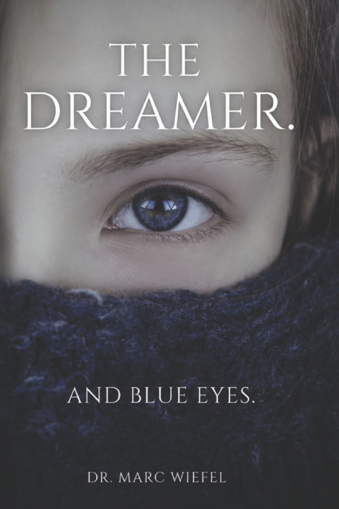 Könyv The Dreamer. Dr. Marc Wiefel