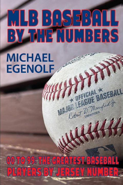 Könyv MLB BASEBALL BY THE NUMBERS MICHAEL EGENOLF