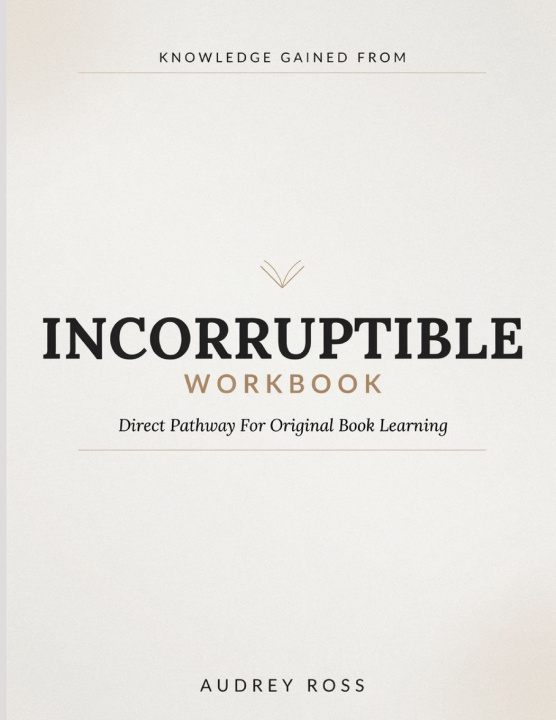 Könyv Knowledge Gained From Incorruptible Audrey Ross