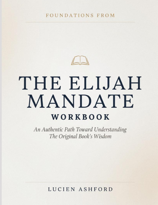 Könyv Foundations From The Elijah Mandate Lucien Ashford