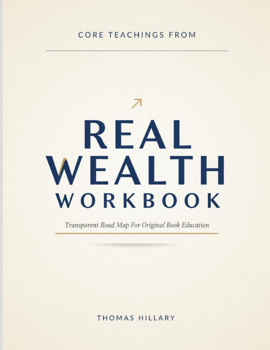 Könyv Core Teachings From Real Wealth Thomas Hillary