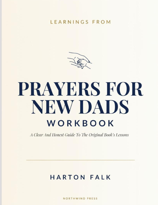 Könyv Learninigs From Prayers For New Dads Harton Falk