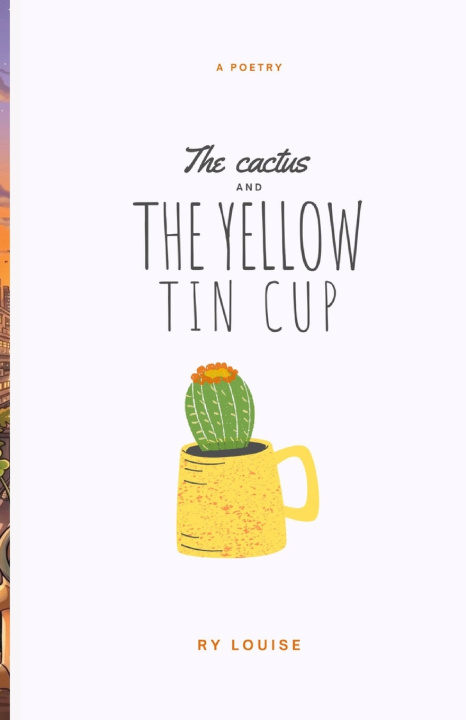 Könyv The Cactus and The Yellow Tin Cup Ry Louie