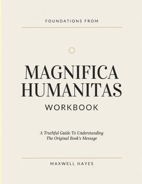 Könyv Foundations From Magnifica Humanitas Maxwell Hayes