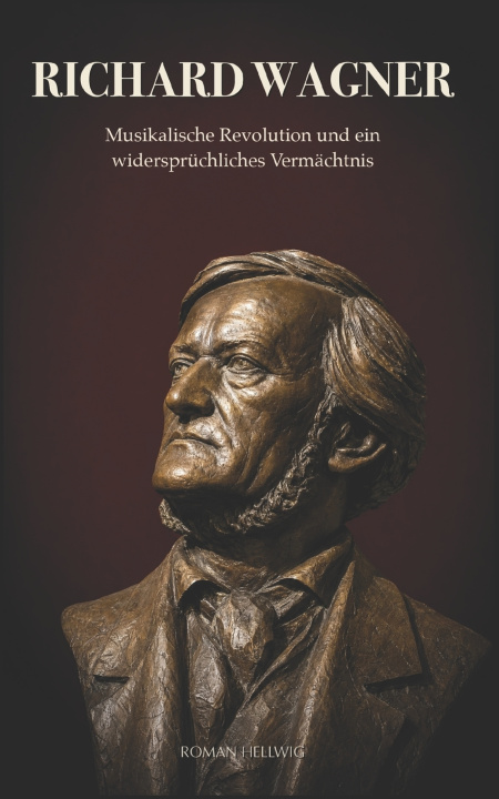 Könyv Richard Wagner Roman Hellwig