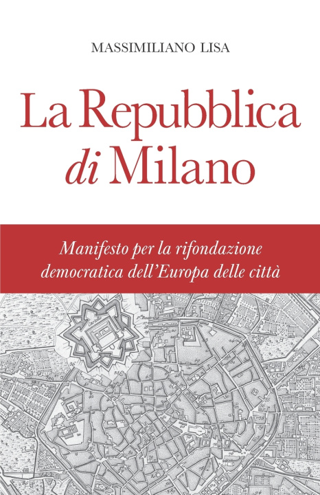 Könyv La Repubblica di Milano Massimiliano Lisa