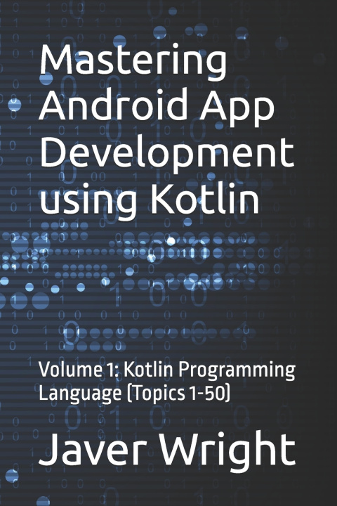 Livro Mastering Android App Development using Kotlin Javer Wright