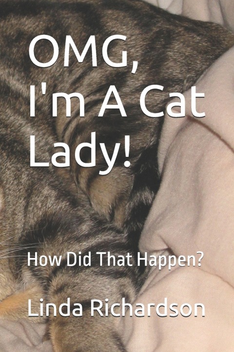 Könyv OMG, I'm A Cat Lady! Linda M Richardson