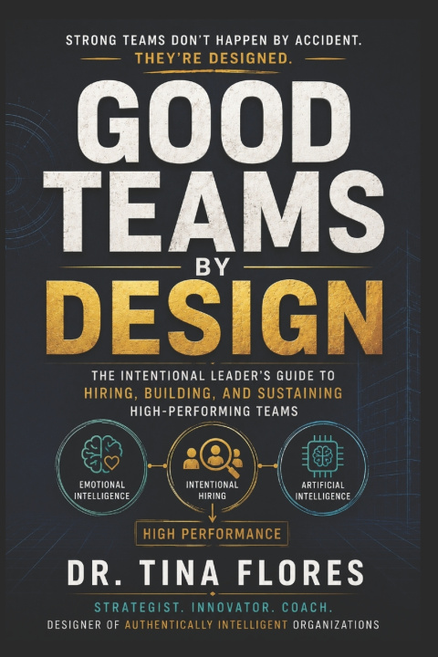 Könyv Good Teams by Design Tina Flores