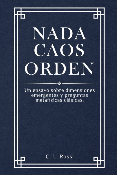 Könyv Nada Caos Orden C. L. Rossi