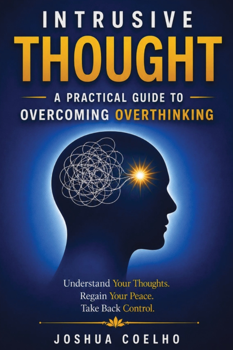 Könyv Intrusive Thoughts Joshua Coelho