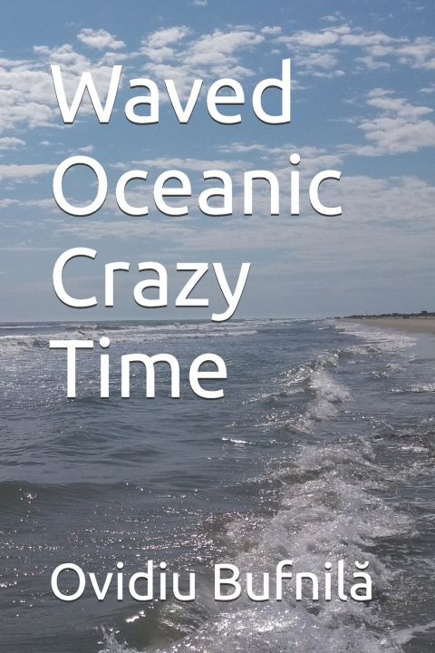 Könyv Waved Oceanic Crazy Time Ovidiu Bufnilă