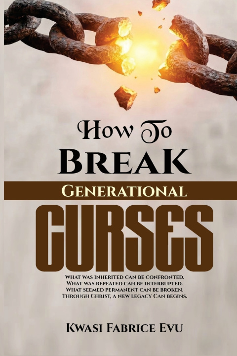 Könyv How To Break Generational Curses Kwasi Fabrice Evu