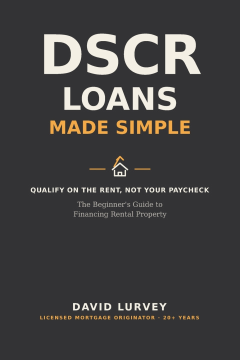 Könyv DSCR Loans Made Simple David Lurvey