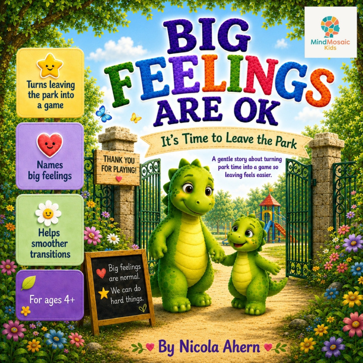 Könyv Big Feelings Are OK, It's Time to Leave the Park Nicola Ahern