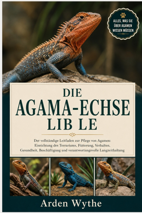 Könyv DIE AGAMA-ECHSE LIB LE Arden Wythe