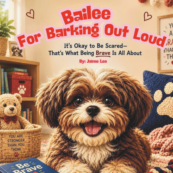 Könyv Bailee for Barking Out Loud Jaime Lee