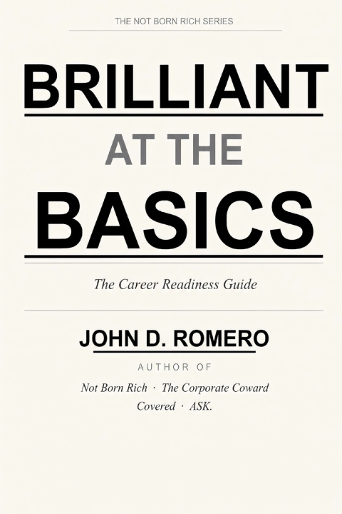 Könyv Brilliant At The Basics John D. Romero
