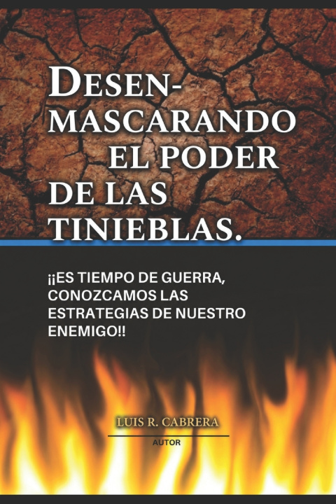 Könyv Desenmascarando el poder de las tinieblas Luis R. Cabrera