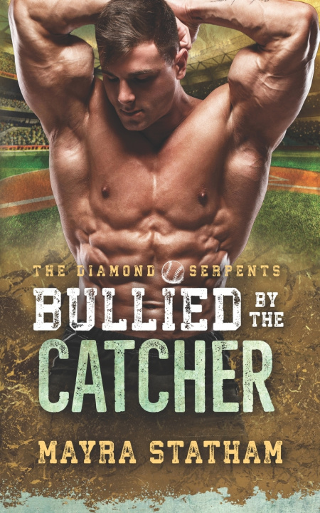 Könyv Bullied by the Catcher Mayra Statham