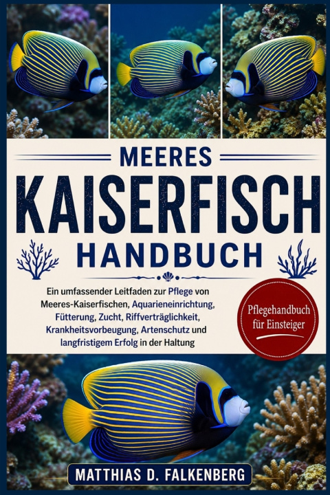 Könyv MEERES-KAISERFISCH-HANDBUCH MATTHIAS D. FALKENBERG