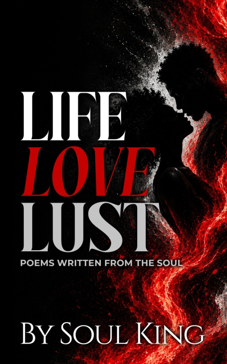 Könyv Life, Love, Lust Soul King