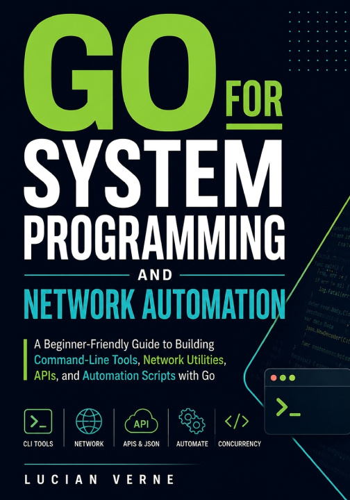 Könyv Go for System Programming and Network Automation Lucian Verne