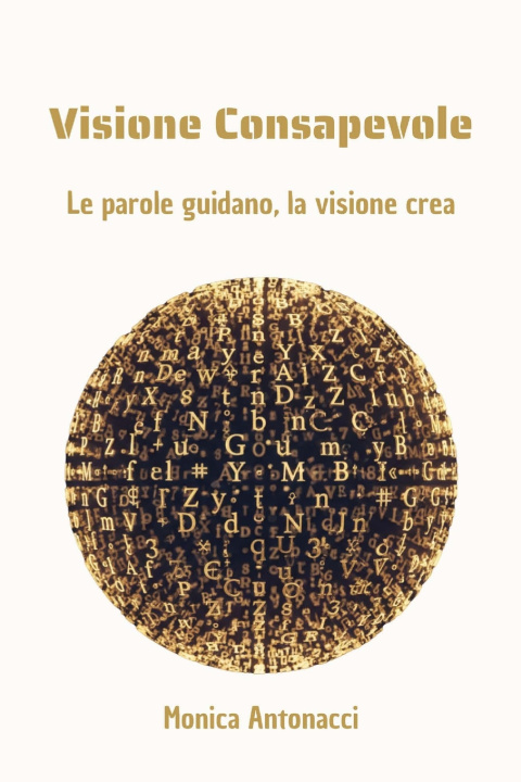 Könyv VISIONE CONSAPEVOLE Monica Antonacci
