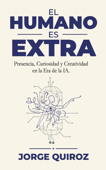 Könyv El Humano es Extra Jorge Eduardo Quiroz