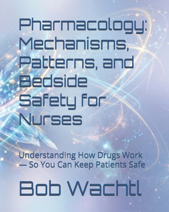 Könyv Pharmacology Bob Wachtl