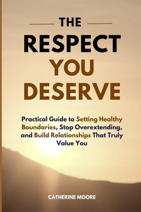 Könyv THE RESPECT YOU DESERVE Catherine Moore