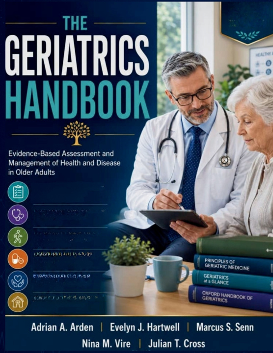 Könyv The Geriatrics Handbook Evelyn J. Hartwell