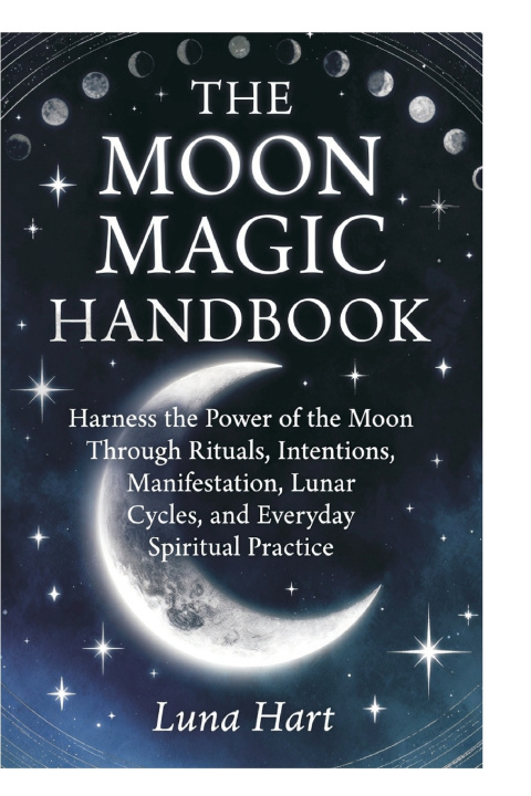 Könyv The Moon Magic Handbook Luna Hart